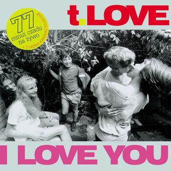 T.Love - I Love You (Live)