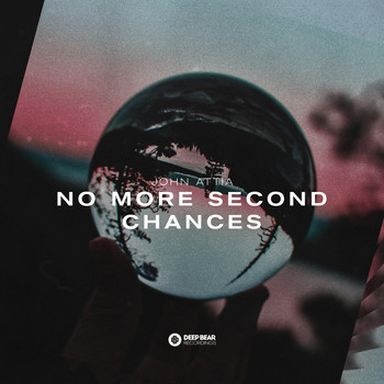 John Attia - No More Second Chances