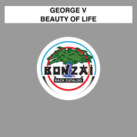 George V - Beauty of Life
