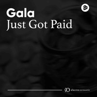Gala - Just Got Paid