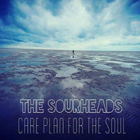 The Sourheads - Care Plan For The Soul