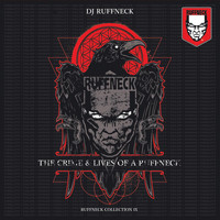 Ruffneck - The Crime & Lives of a Ruffneck (Explicit)