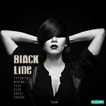 Various Artists - Black Line, Vol. 10: Essential Minimal Tech Club House Tracks