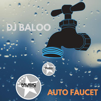 Dj Baloo - Auto Faucet