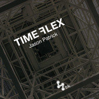 Jason Patrick - TimeFlex EP