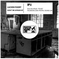 Lucien Foort - Don't Be Afraid