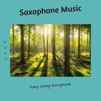 Saxophone Music - Easy Going Saxophone
