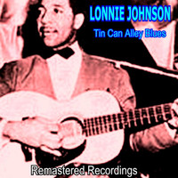 Lonnie Johnson - Tin Can Alley Blues