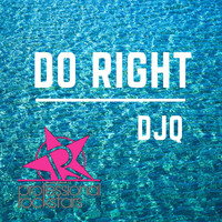DJQ - Do Right