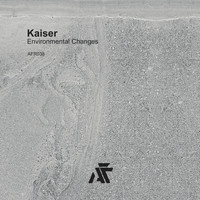 Kaiser - Environmental Changes EP