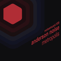 Anderson Noise - Metropolis