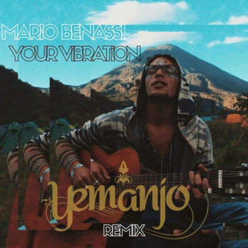 Mario Benassi - Your Vibration (Yemanjo Remix)