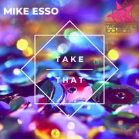 Mike Esso - Take That