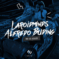 Laroidminds, Alfredo Buding - We Go Again EP