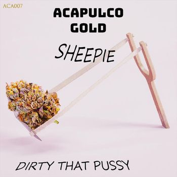 Sheepie - That Dirty Pussy