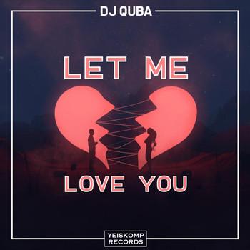 Dj Quba - Let Me Love You
