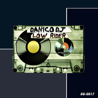 DanicoDJ - Low Rider