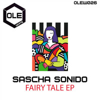 Sascha Sonido - Fairy Tale EP