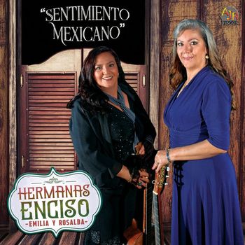 Hermanas Enciso - Sentimiento Mexicano