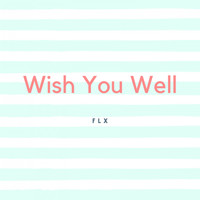 Flx - Wish You Well