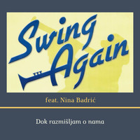 Swing Again / Swing Again - Dok razmišljam o nama