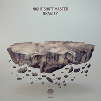 Night Shift Master - Gravity