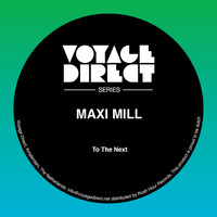Maxi Mill - To the Next