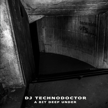 Dj Technodoctor - A Bit Deep Under