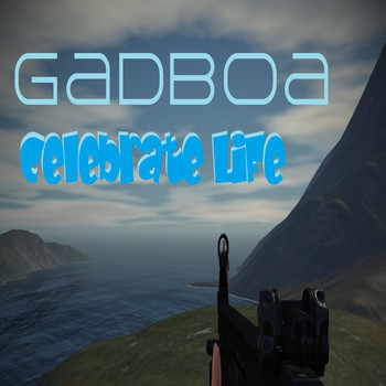 Gadboa - Celebrate Life