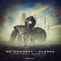 No Comment, Alegro - Control Machine