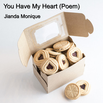 Jianda Monique - You Have My Heart (Poem)