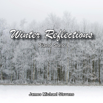 James Michael Stevens - Winter Reflections - Piano Solo