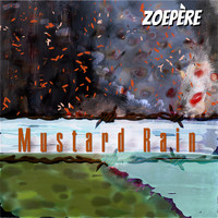 Zoepère - Mustard Rain