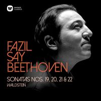 Fazil Say - Beethoven: Piano Sonatas Nos 19, 20, 21, "Waldstein", & 22