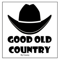 Good Old Country - My Country
