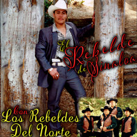 El Rebelde de Sinaloa - Con Los Rebeldes Del Norte