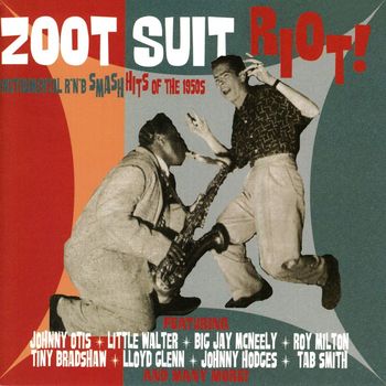 Various Artists - Zoot Suit Riot: Instrumental R&B Smash Hits of the 1950s