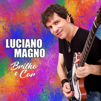 Luciano Magno - Brilho e Cor
