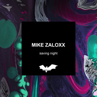Mike Zaloxx - Saving Night