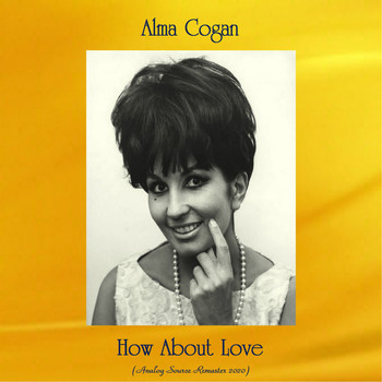 Alma Cogan - How About Love (Analog Source Remaster 2020)