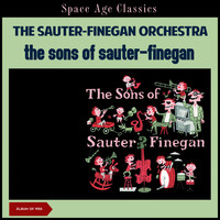 The Sauter-Finegan Orchestra - The Sons of Sauter-Finegan (Album of 1956)