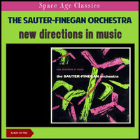 The Sauter-Finegan Orchestra - New Directions in Music (Album of 1956)
