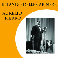 Aurelio Fierro - Tango Delle Capinere