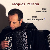 Jacques Pellarin - Back to Philadelphia, Vol. 3