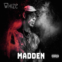 Whize - Madden (Explicit)