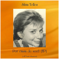 Silvia Telles - Por causa de você (EP) (All Tracks Remastered)