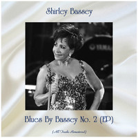 Shirley Bassey - Blues By Bassey No. 2 (EP) (All Tracks Remastered)