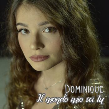 Dominique - Il mondo mio sei tu