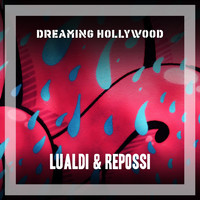 Lualdi & Repossi - Dreaming Hollywood