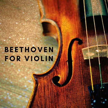 Ludwig van Beethoven - Beethoven for Violin